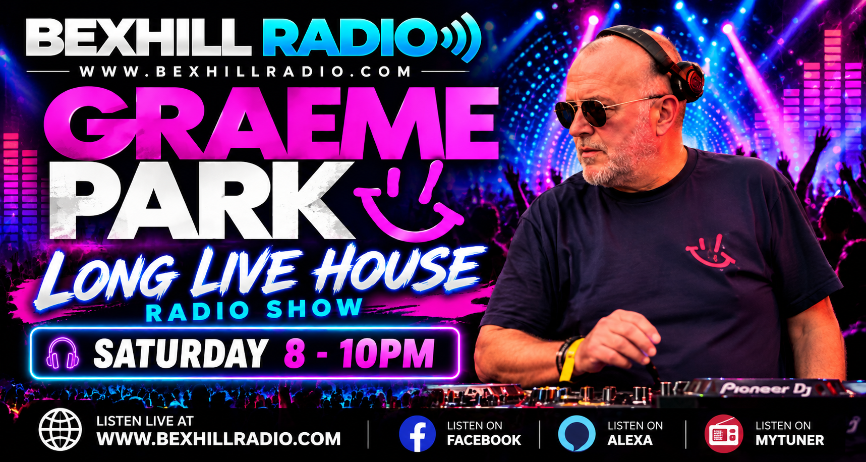 Graeme Park – Long Live House Radio Show, Saturday 8–10pm on Bexhill Radio